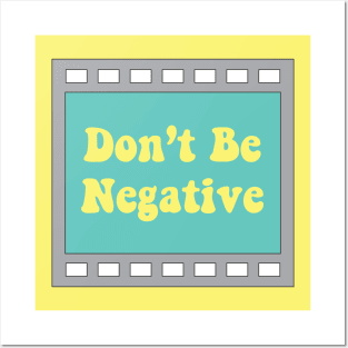 90's Don't Be Negative Retro Camera Film Posters and Art